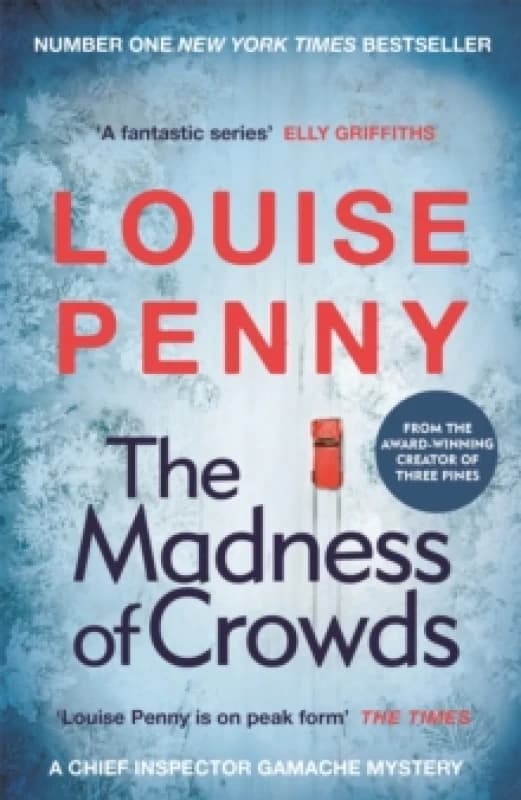 The Madness of Crowds : thrilling and page-turning crime fiction from the author of the bestselling Inspector Gamache novels Paperback / softback