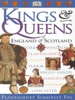 Kings and Queens of England and Scotland by Plantagenet Somerset Fry Paperback