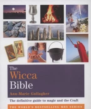 The Wicca Bible by Ann-Marie Gallagher Paperback