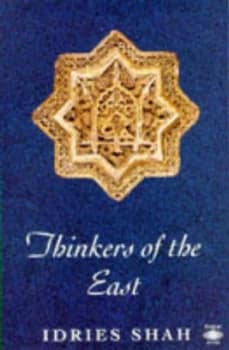 Thinkers of the East by Idries Shah Book