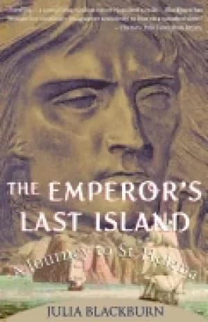 emperors last island a journey to st helena