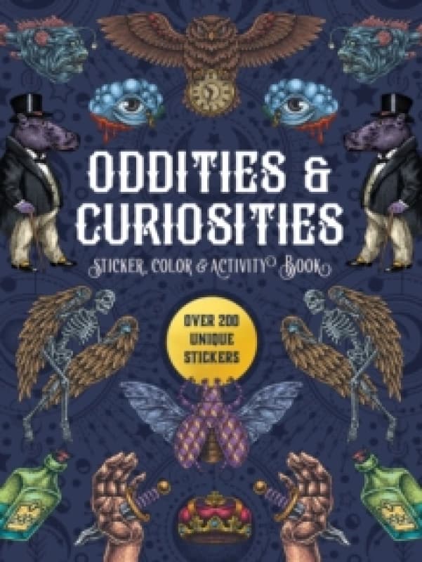Oddities & Curiosities Sticker, Color & Activity Book : Over 200 Unique Stickers Paperback / softback