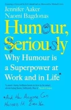 Humour seriously by Jennifer Lynn Aaker