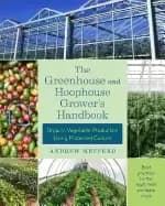 greenhouse and hoophouse growers handbook organic vegetable production usin