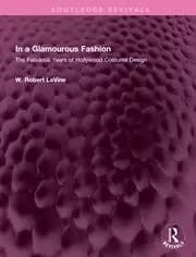 In a Glamourous Fashion The Fabulous Years of Hollywood Costume Design