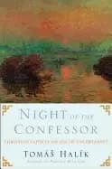 night of the confessor christian faith in an age of uncertainty