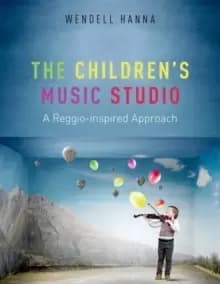 The Childrens Music Studio : A Reggio-inspired Approach