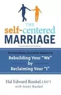 self centered marriage the revolutionary screamfree approach to rebuilding