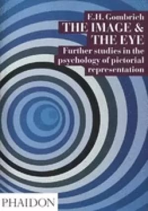 image and the eye further studies in the psychology of pictorial