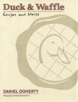 Duck and Waffle by Dan Doherty Hardback