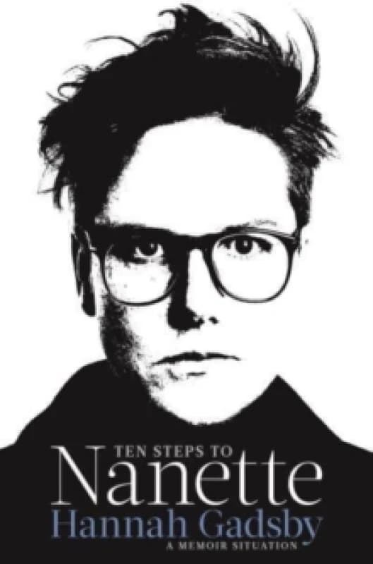 Ten Steps to Nanette : A Memoir Situation Paperback / softback
