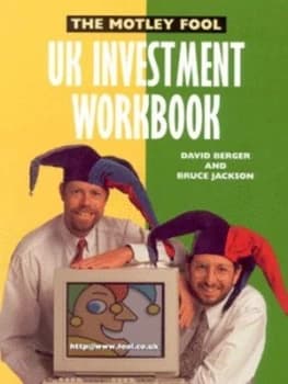 The Motley Fool UK Investment Workbook by David Berger Book