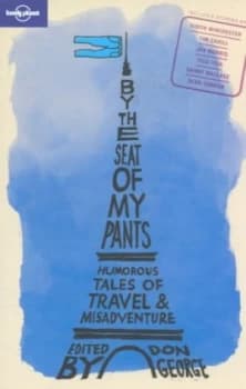 By the Seat of My Pants by Donald W George Paperback