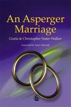 An asperger marriage by Chris Slater-Walker