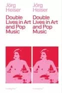 double lives in art and pop music