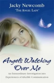 Angels Watching Over Me by Jacky Newcomb Paperback