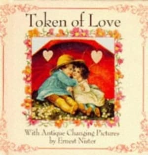 Token of Love by Ernest Nister and Lisa Rojany-Buccieri Book