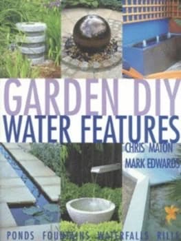 Garden Diy Water Features by Chris Maton and Mark Edwards Paperback