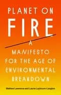planet on fire a manifesto for the age of environmental breakdown