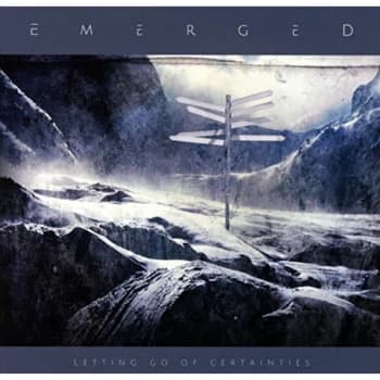 Emerged - LETTING GO OF CERTAINTIES CD