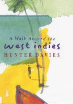 A Walk around the West Indies by Hunter Davies Hardback