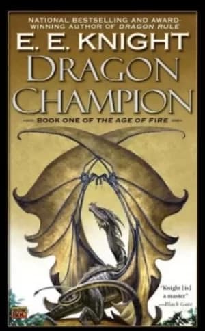 Dragon Champion by E.E. Knight
