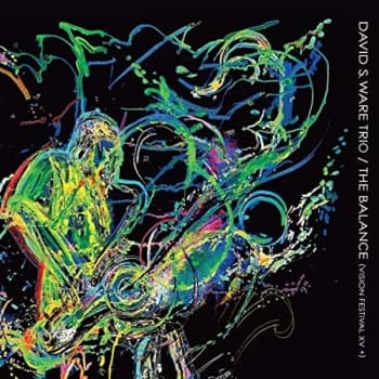 David S. Ware Trio - The Balance - Vision Festival XV+ CD