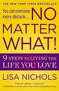 no matter what 9 steps to living the life you love