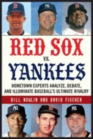 red sox vs yankees hometown experts analyze debate and illuminate baseball