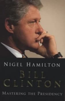 Bill Clinton by Nigel Hamilton Paperback