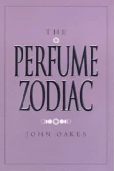 The Perfume Zodiac by John Oakes Paperback