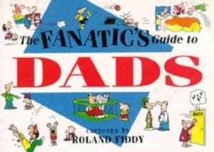 The Fanatics Guide to Dads by Roland Fiddy Book