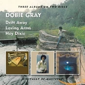 Dobie Gray - Drift Away/Loving Arms/Hey Dixie CD