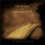 Pat Metheny & Anna Maria Jopek - Upojenie (Music CD)