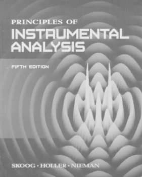 Principles of Instrumental Analysis by Douglas a Skoog and F. James Holler and Timothy a Nieman Hardback