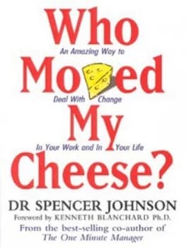 Who Moved My Cheese by Spencer Johnson Paperback