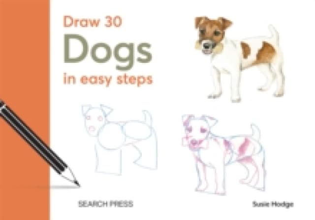 Draw 30: Dogs : In Easy Steps Hardback