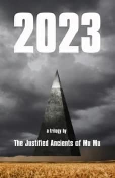 2023 by The Justified Ancients of Mu Mu Hardback