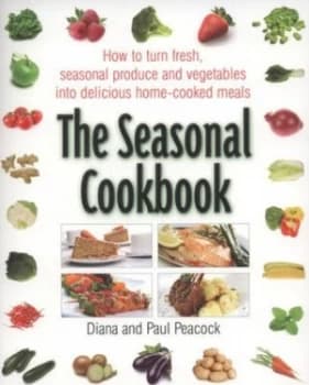 The Seasonal Cookbook by Diana Peacock Book