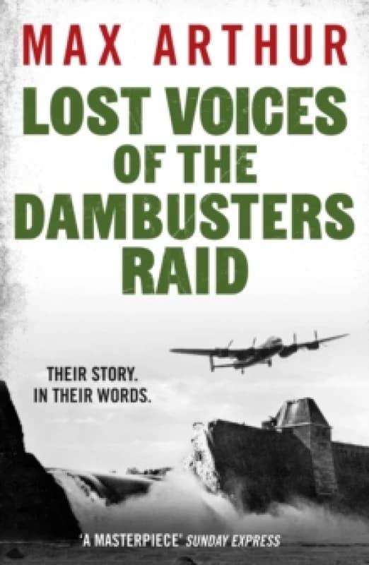 Lost Voices of the Dambusters Raid Paperback / softback