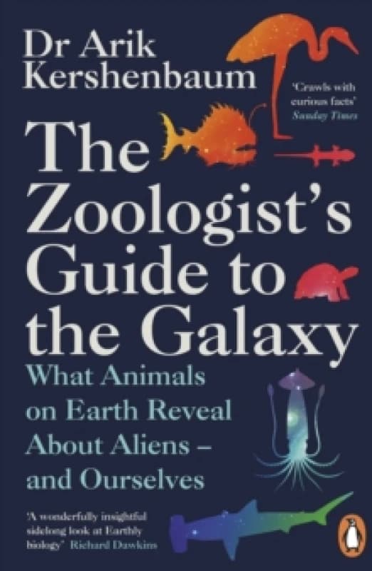 The Zoologist's Guide to the Galaxy. Paperback. By Arik Kershenbaum Books