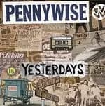 Pennywise - Yesterdays (Music CD)