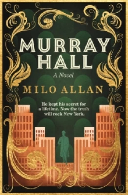 Murray Hall : A novel of the extraordinary and intriguing secret that rocked New York and the world Hardback