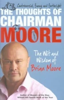 The Thoughts of Chairman Moore by Brian Moore Paperback