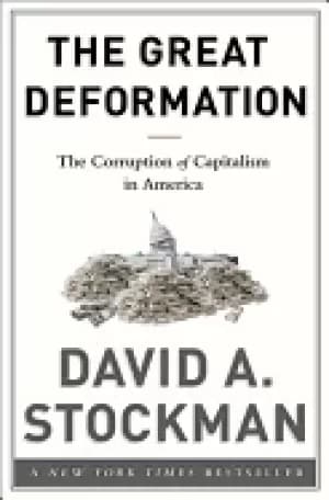 great deformation the corruption of capitalism in america