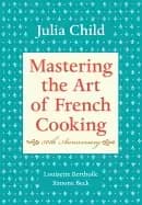 mastering the art of french cooking volume i 50th anniversary edition a co
