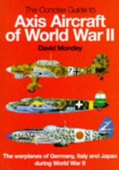 The Concise Guide to Axis Aircraft of World War Ii Hardback