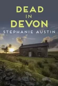 Dead in Devon : The beautiful countryside holds a sinister secret