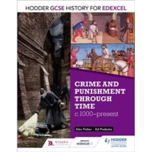 Hodder GCSE History for Edexcel: Crime and punishment through time, c1000-present by Alec Fisher, Ed Podesta (Paperback,...