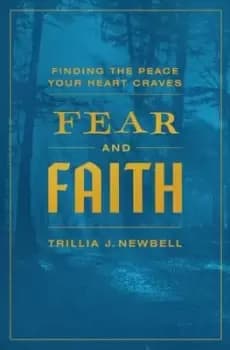 Fear and faith - Trillia J. Newbell - Paperback - Used